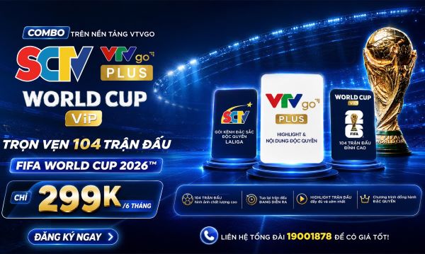 Cùng SCTV mở kho giải trí, sống trọn World Cup