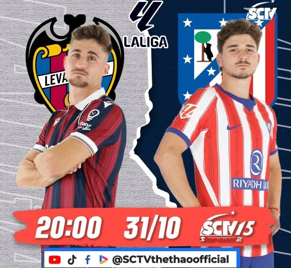 (Levante – Atletico Madrid, 20h00 ngày 31/10, trực tiếp trên SCTV15)